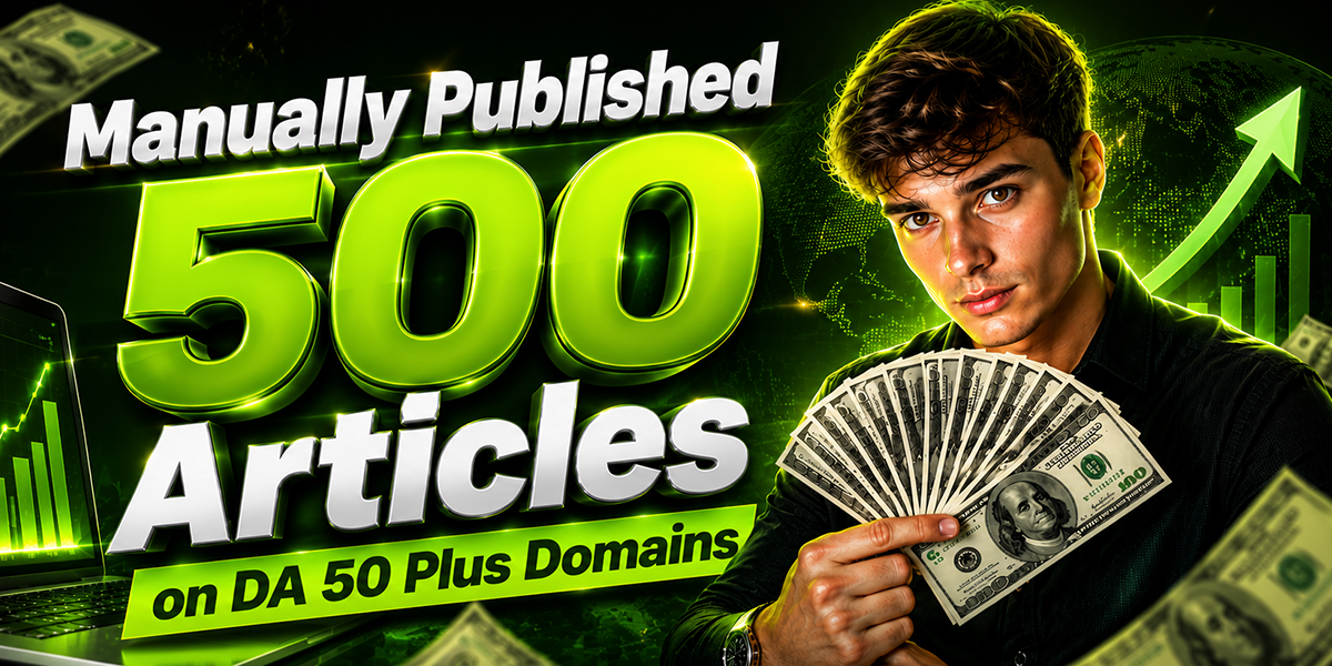 Manually Publish 500 Articles on DA 50+ Domains With Dofollow Links to Improve Search Rankings
