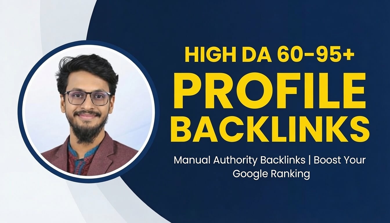 I will provide High DA 60-95+ Profile Backlinks - Manual Authority SEO Backlinks for Google Ranking