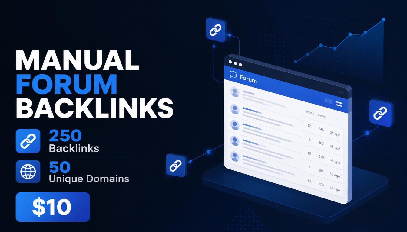 Build 250 Manual Forum Backlinks on 50 Unique Domains