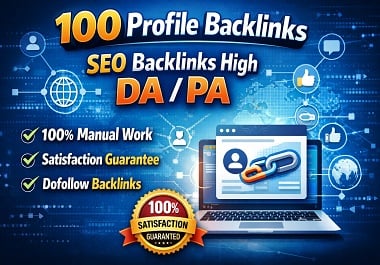 I Will Build 100 Dofollow Profile Backlinks for Bette...
