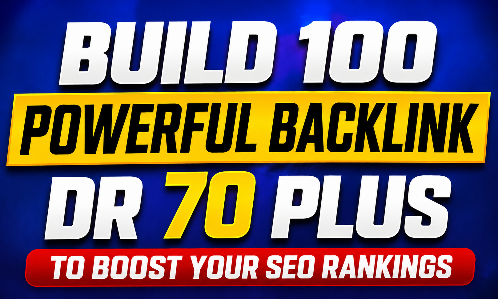 Build 100 Powerful Backlink DR 50 to 70 Plus to Boost Your SEO Rankings