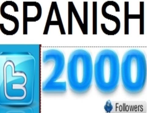 get you 2000 targeted SPANISH twitter followers in 24 hours 