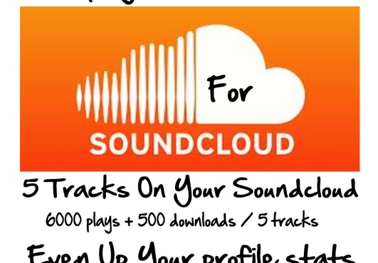 increase SoundCloud Plays for 5 of your tracks by 1200 plus 100 downloads EACH @!@