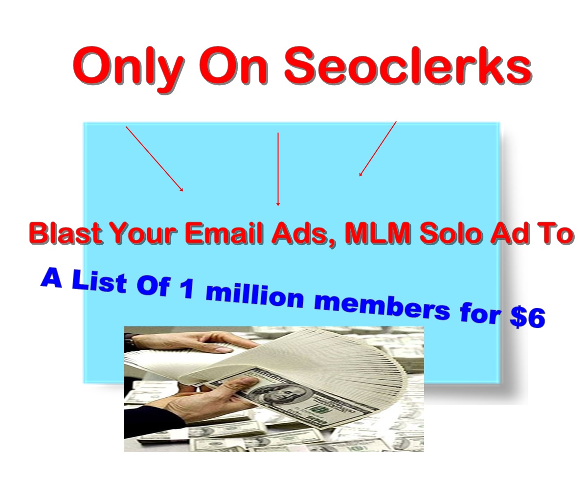your Solo Ads, Emails ETC to Over 1 million RESPONSIVE members for $10 ...