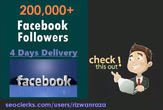 I will provide 200,000 Real HQ Facebook Followers
