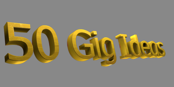 give you 50 gig ideas