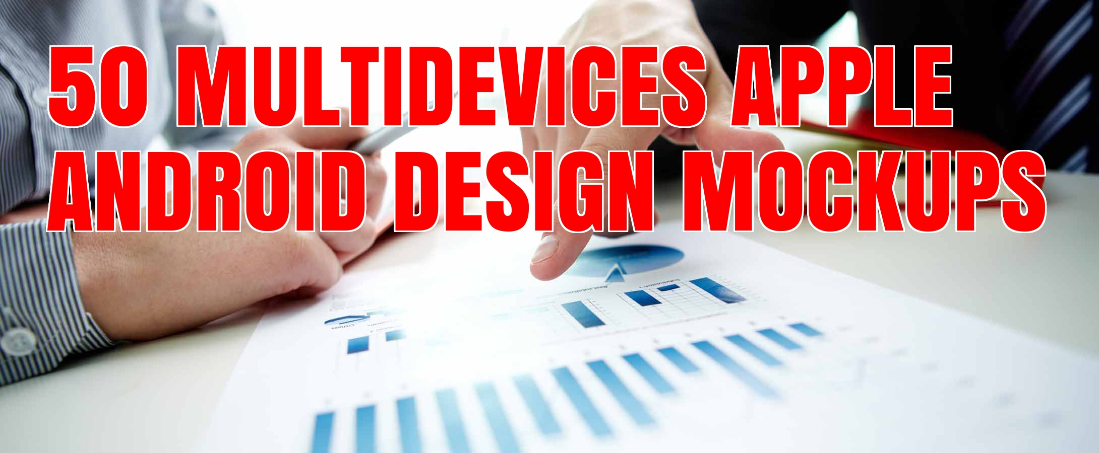 I will supply 50 PROFESSIONAL Multidevices Design Moc...