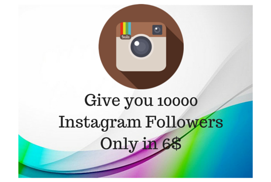 i will give you 10000 instagram followers - how do i start selling instagram followers seoclerks