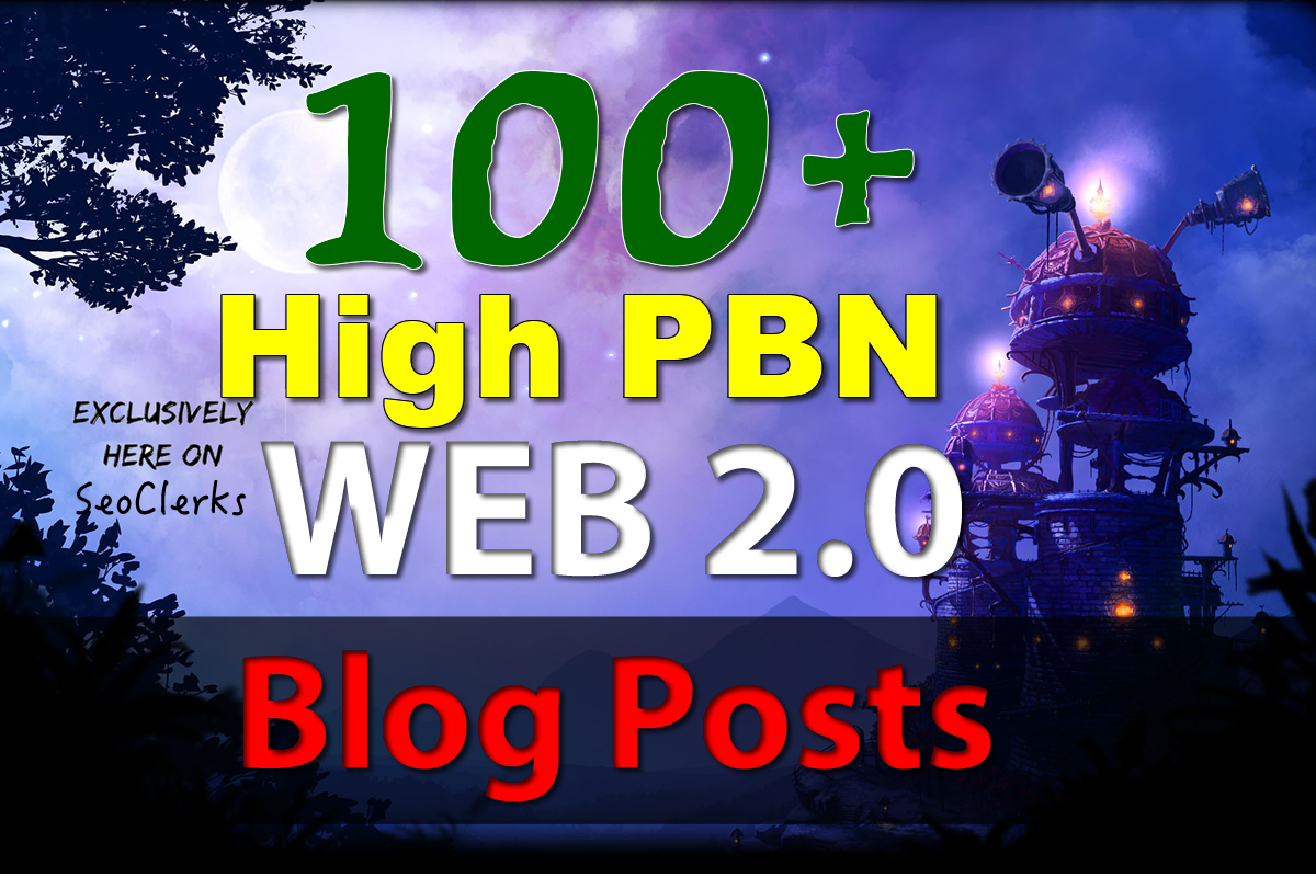 120 High PBN Web 2 Blog Posts to Boost your Ranking