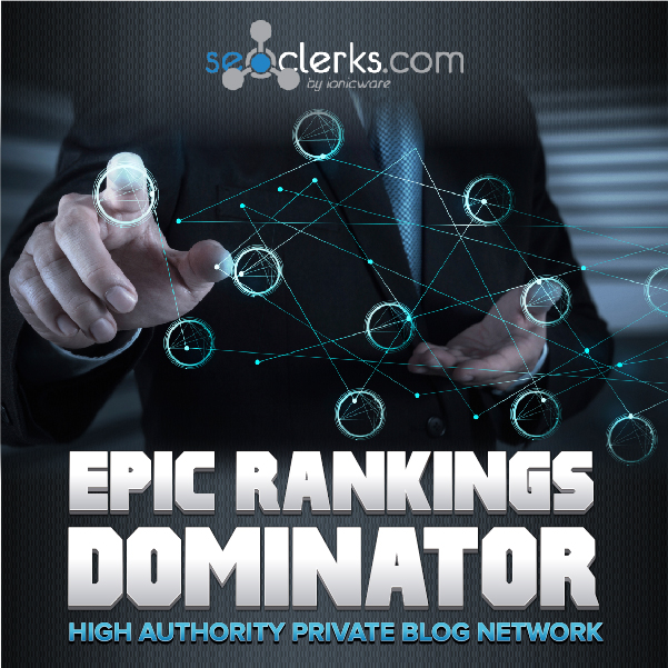 New Improved Epic Rankings Dominator - High Domain Authority Network