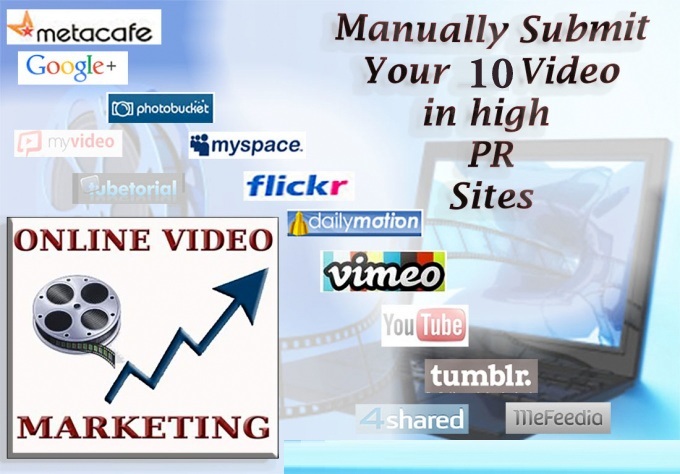  submit Video Manually in 10 high PR and most popular sites