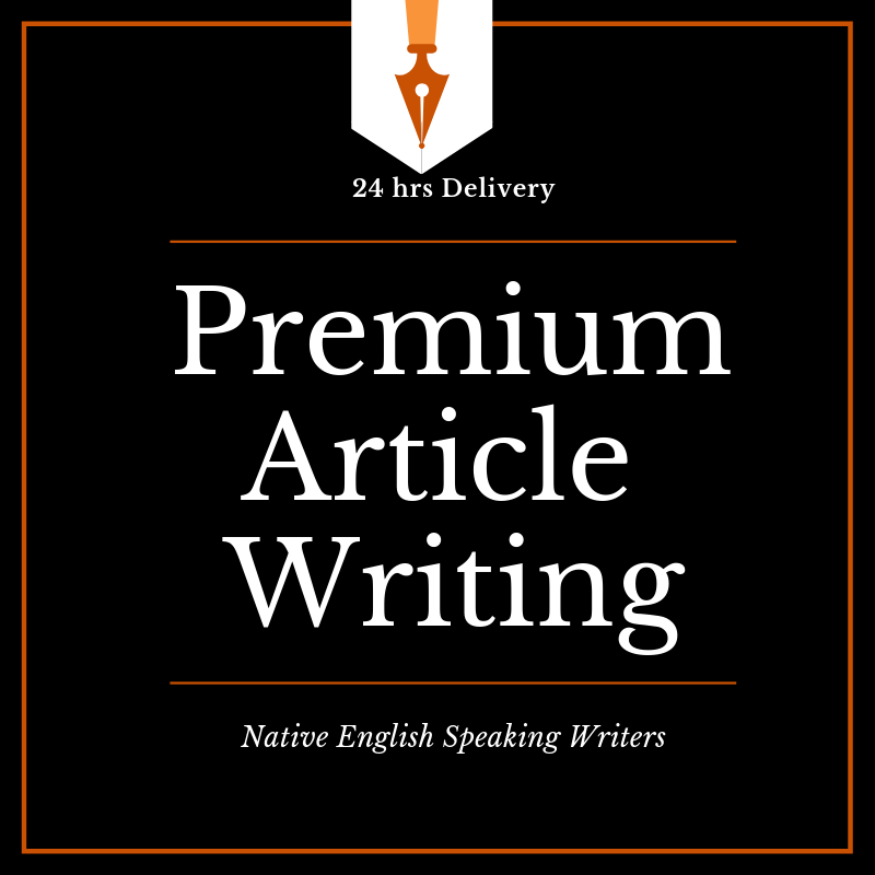 1000 Words Premium Article Writing by Native speaking writer