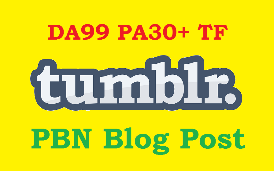 Rank on Google 1st Page Strong Tumblr PBN DA99 PA30+