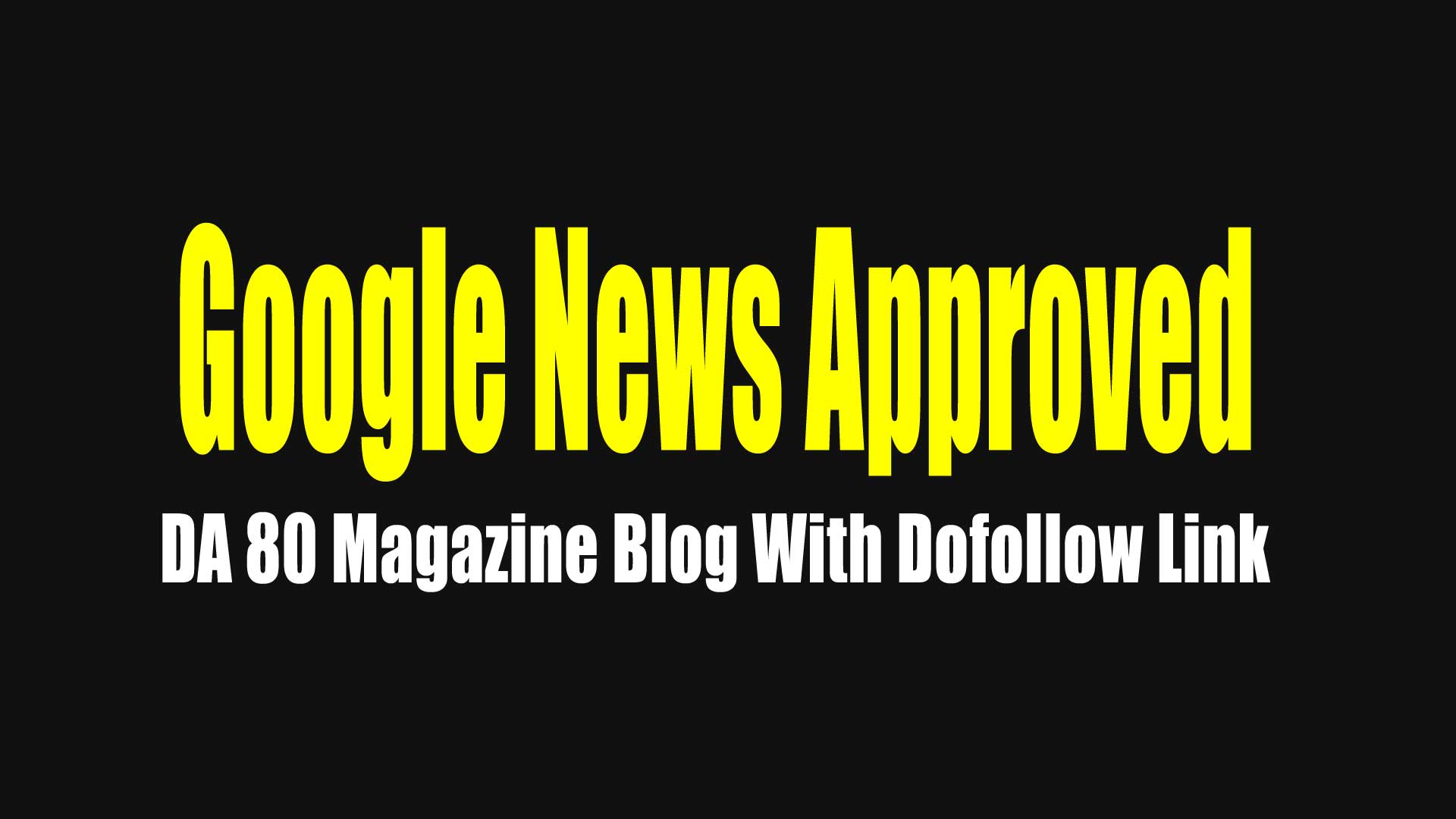 Publish a Guest post on "Google News Approved" DA 80 Magazine Blog With Dofollow Link