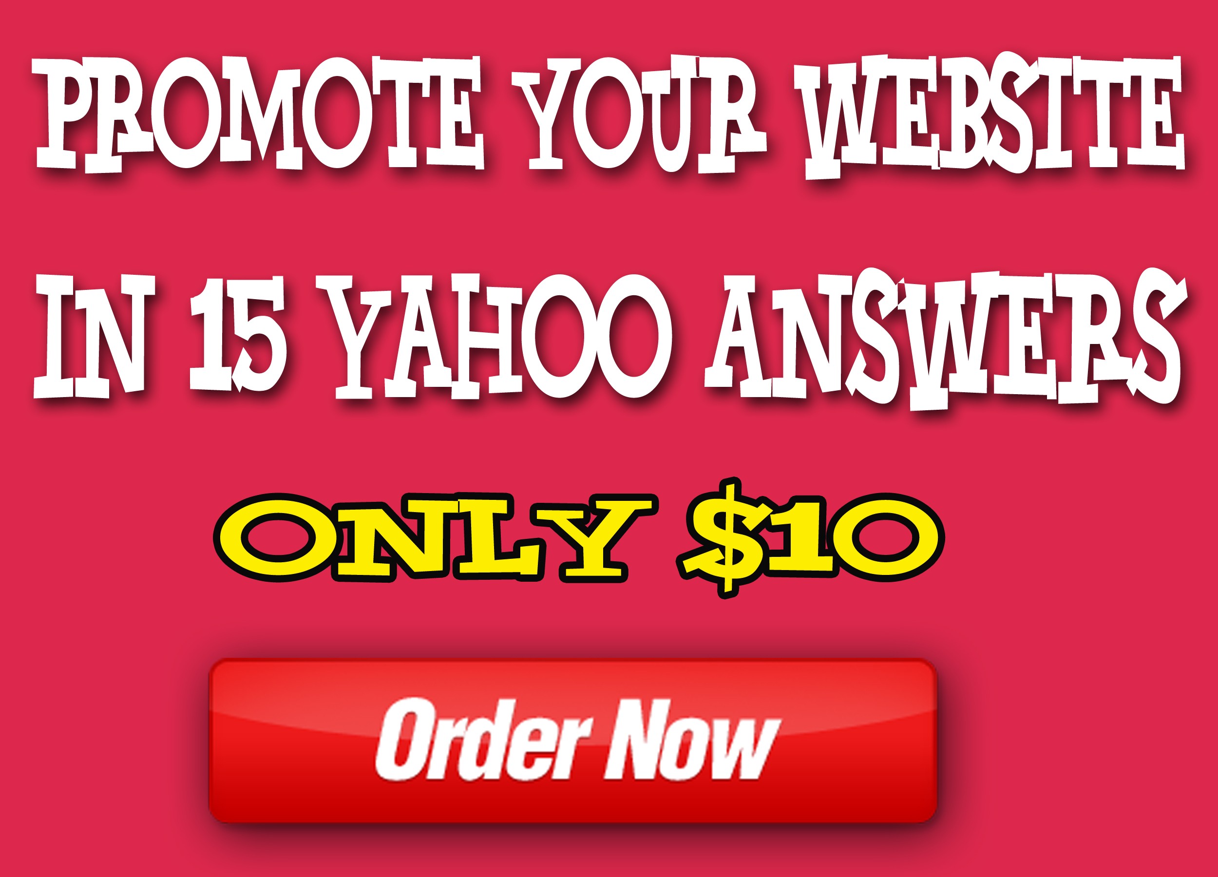 Promote your website in 15 Yahoo Answers and Get targeted high quality traffic
