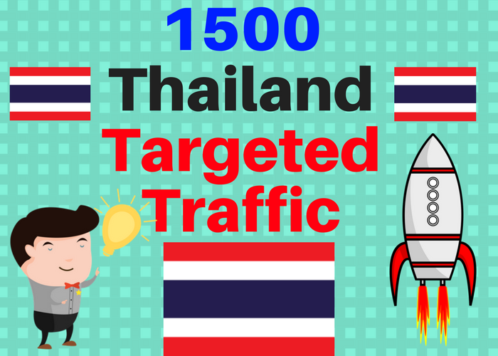 1500 Thailand TARGETED traffic to your web or blog site. Get Adsense safe and get Good Alexa rank 