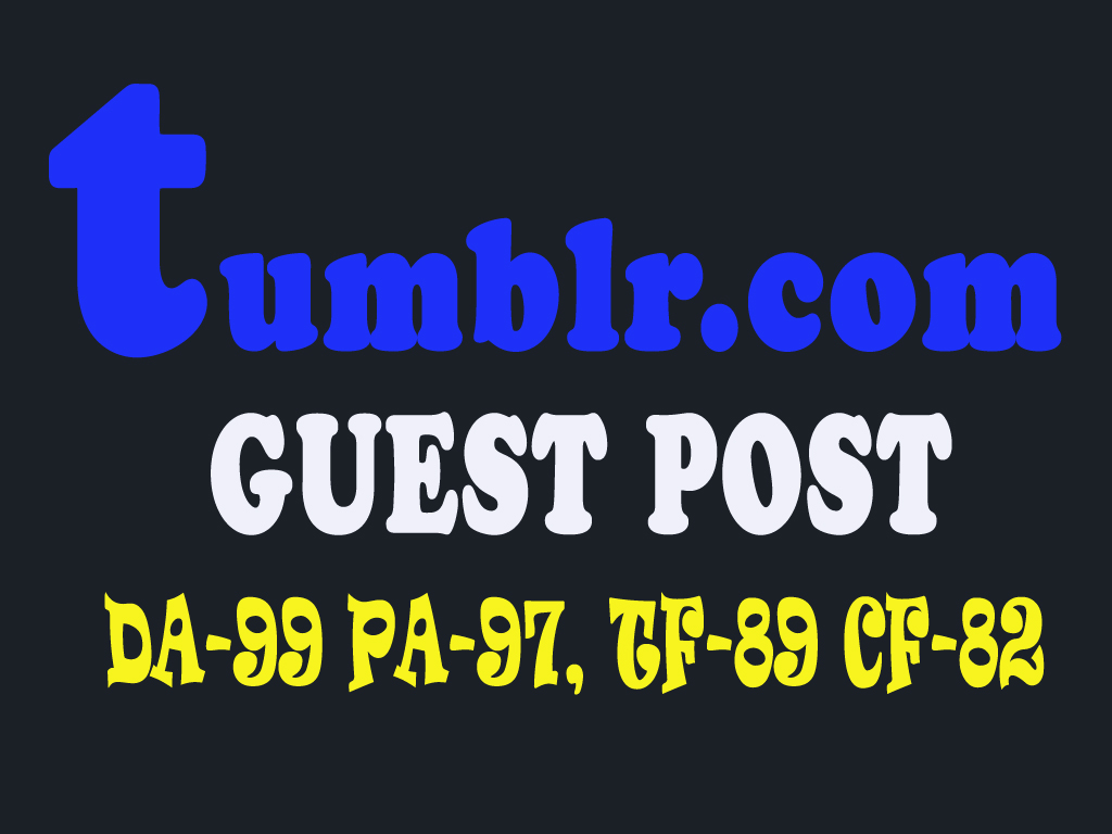 Rank on Google 1st Page with Tumblr Guest Post - Strong and Permanent Backlinks