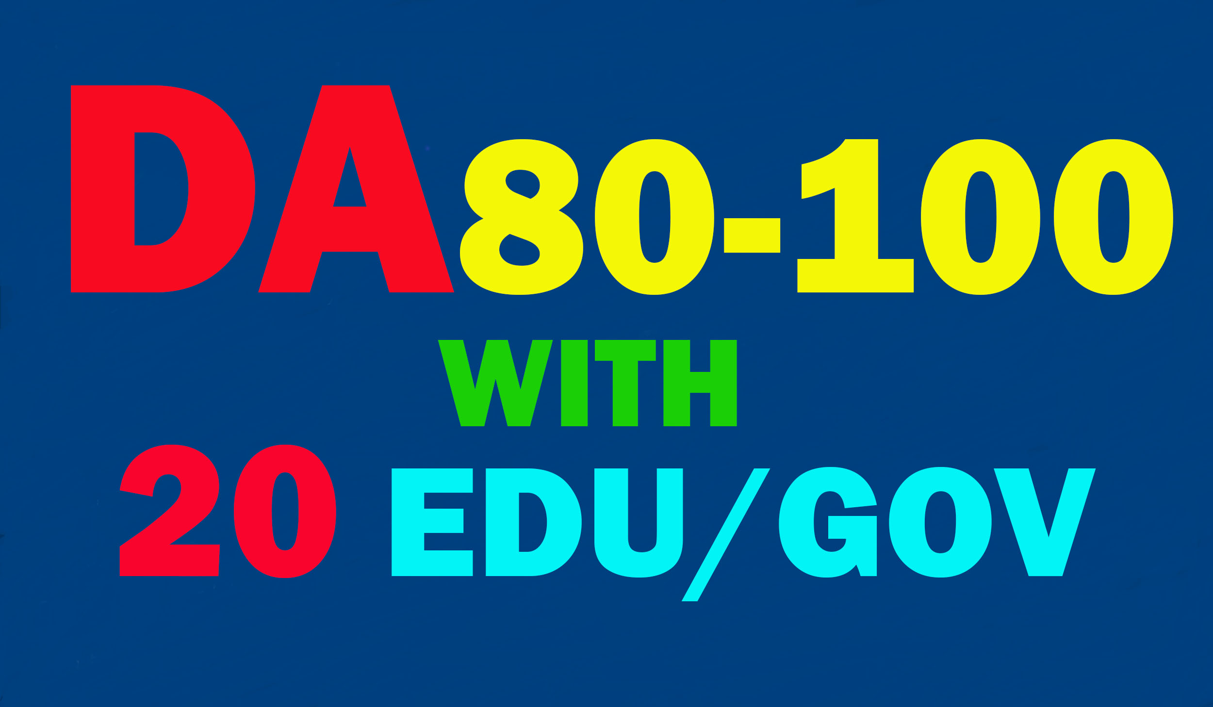 Create 60 Backlinks Da 80 To 100, (40 links), With 20 Edu-Gov.average DA 40-100 20 links