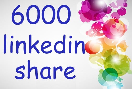  create 6000 linkedin share for your website