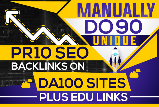 MANUALLY Do 90 UNIQUE PR10 SEO BackIinks on DA100 sites Plus Edu Links 