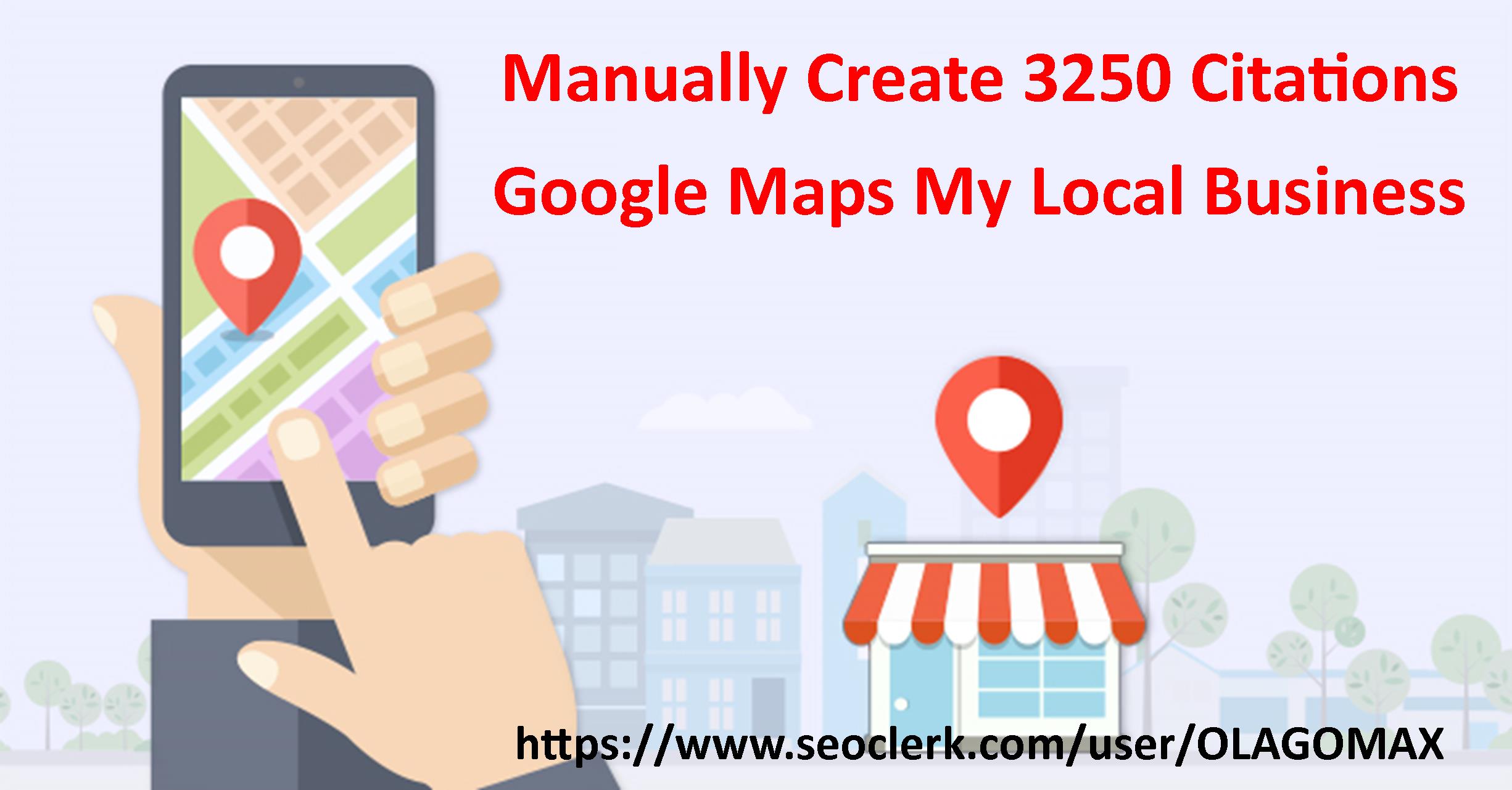 Create 3250 SUPER SEO Citations Manually Google Maps My Local Business