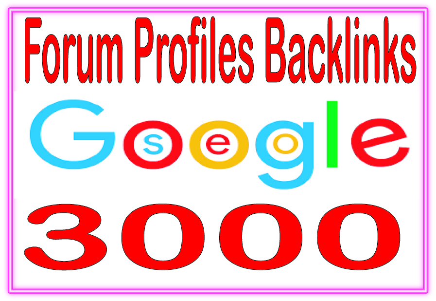 Get you 3000 HQ. Forum Profiles PR10 to PR6 Backlinks