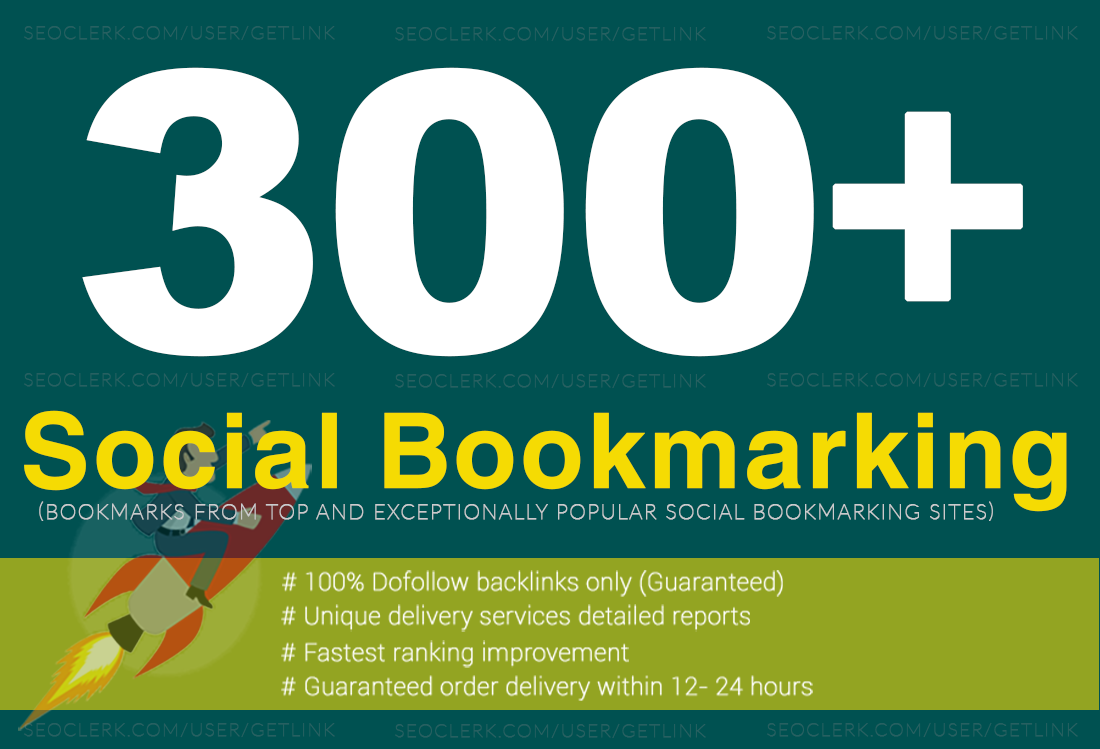 300+ High Quality Social Bookmarking = Your Website Up on the First Page of Google