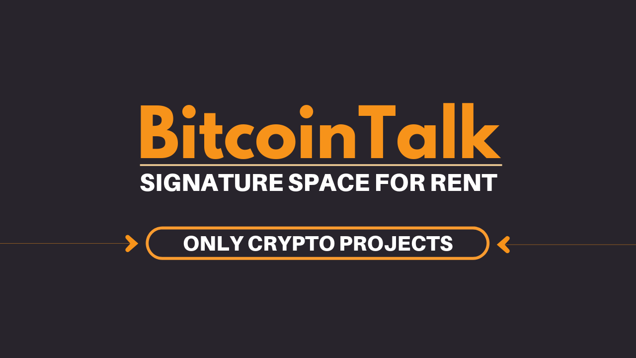 Bitcointalk Signature Space For Rent Crypto Projects Icos Ieos Stos For 125 - 