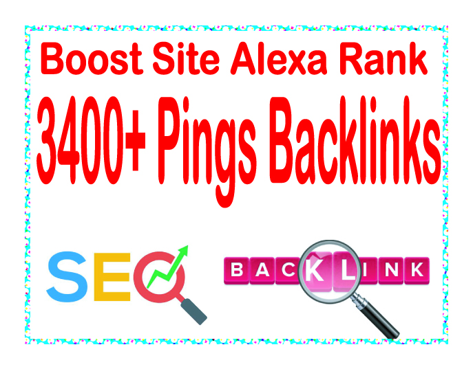 Boost Site Alexa Rank with 3400+ .Pings Backlinks