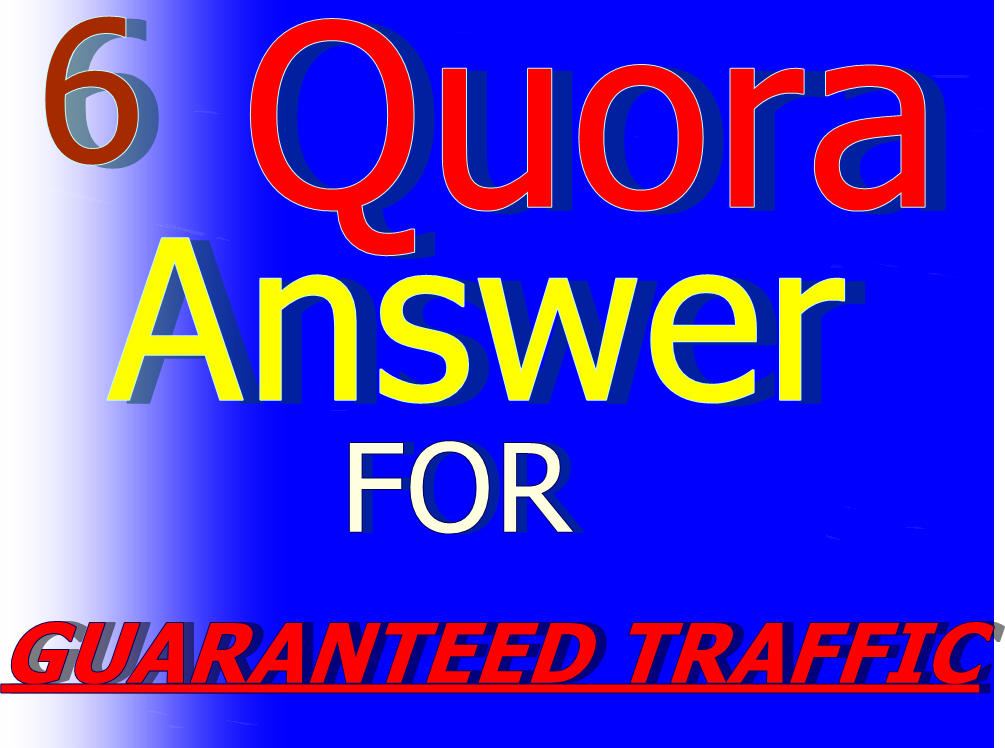 6 High quality Quora Answer your question with upvote