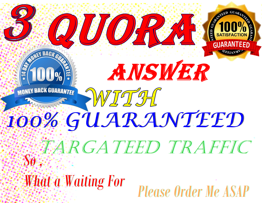 3 High quality Quora Answer your question with upvote 