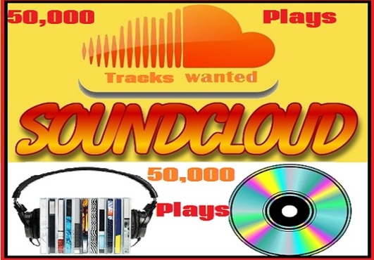 get You 50000 Soundcloud Plays To Your SoundCloud Music Track To Boost Your Profile!!!~~!!