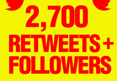 give you 2,700+ AUTHENTIC Retweets and send 2,700+ followers to your account Extremely fast.......
