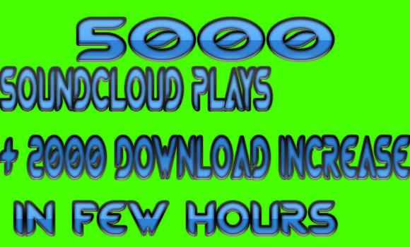 add additional 5000 plays + 2000 downloads to your soundcloud track or mixtape within 23 hours...........