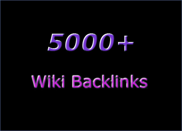 create 5000+ High PR8 to 0 BackLinks with Edu from PR and Authority Wiki Sites 