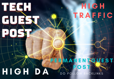  publish tech guest post on high do follow backlinks blog,tech blog
