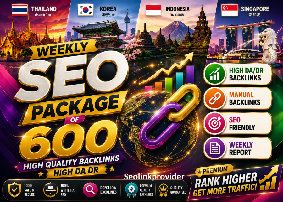 WEEKLY SEO PACKAGE OF 600 HIGH QUALITY BACKLINKS HIGH DA DR