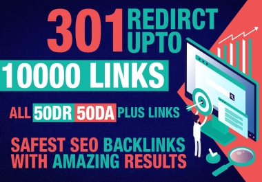 all 60DR 60DA AND Up to 10000 301 Redirect links Boosting you Rankings to SKY