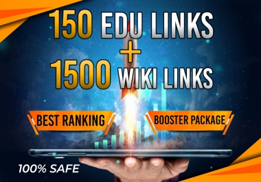 Trusted 150 EDU + 1500 WIKI link Best Ranking Package