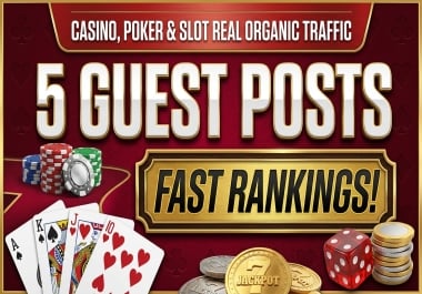 5 Premium iGaming Guest Posts DR50+ / DA50+ 15K+ Organic Traffic Casino,  Poker & Slots