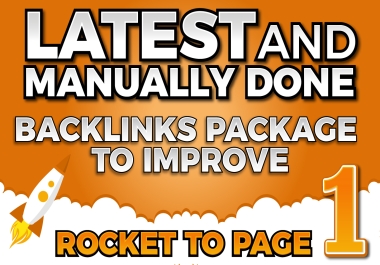 Latest And Manually Done Back-links Package To Improve Your Ranking Toward Page 1
