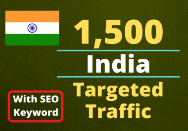 Provide You 1500 India Country Targeted Traffic