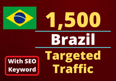 Provide You 1500 BRAZIL Country Targeted Traffic