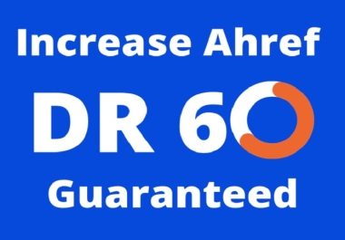 Increase AHREF Domain Rating, Increase DR 60 plus