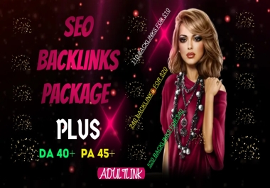 SEO Backlinks Package PLUS To Increase The Rankings Of Your ADULT/CASINO Website
