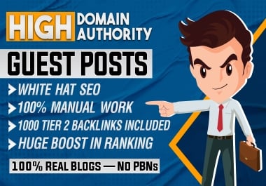 100 Guest Posts on High DA 99-100,  Real blogs with 300 Tier 2 SEO Backlinks for Boosting Rankings
