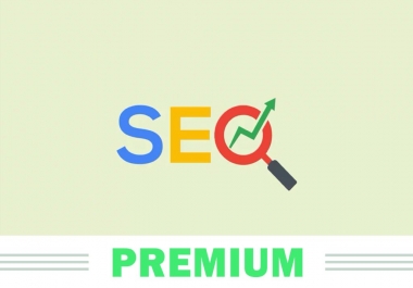 PREMIUM SEO Package,  help you rank 1st in Google
