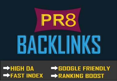 10+ PR-8 High Domain Authority (50+) Do-Follow Backlinks (Best for Google Ranking)