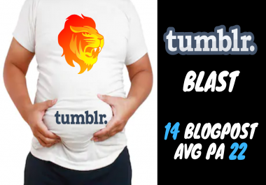 I Will Do a Tumblr Blast 14 Blogpost Avg PA 22 Moz Trust Avg 3.5