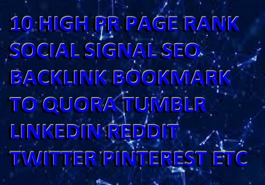 10 HIGH PR PAGE RANK SOCIAL SIGNAL SEO BACKLINK BOOKMARK TO QUORA TUMBLR LINKEDIN REDDIT TWITTER PIN